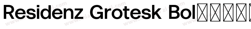 Residenz Grotesk Bol字体转换